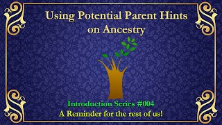 Adding Ancestors using the Potential Parents hints on Ancestry