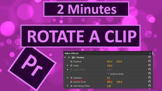 How do you ROTATE a video clip in Premiere Pro