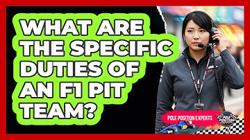 What Are The Specific Duties Of An F1 Pit Team?