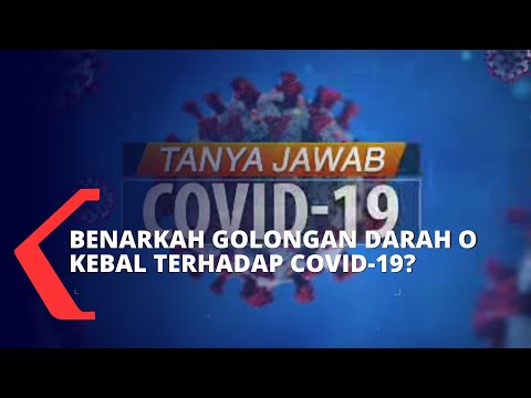 Video: Ketahui Jenis Darah Mana Yang Lebih Tahan Terhadap Coronavirus