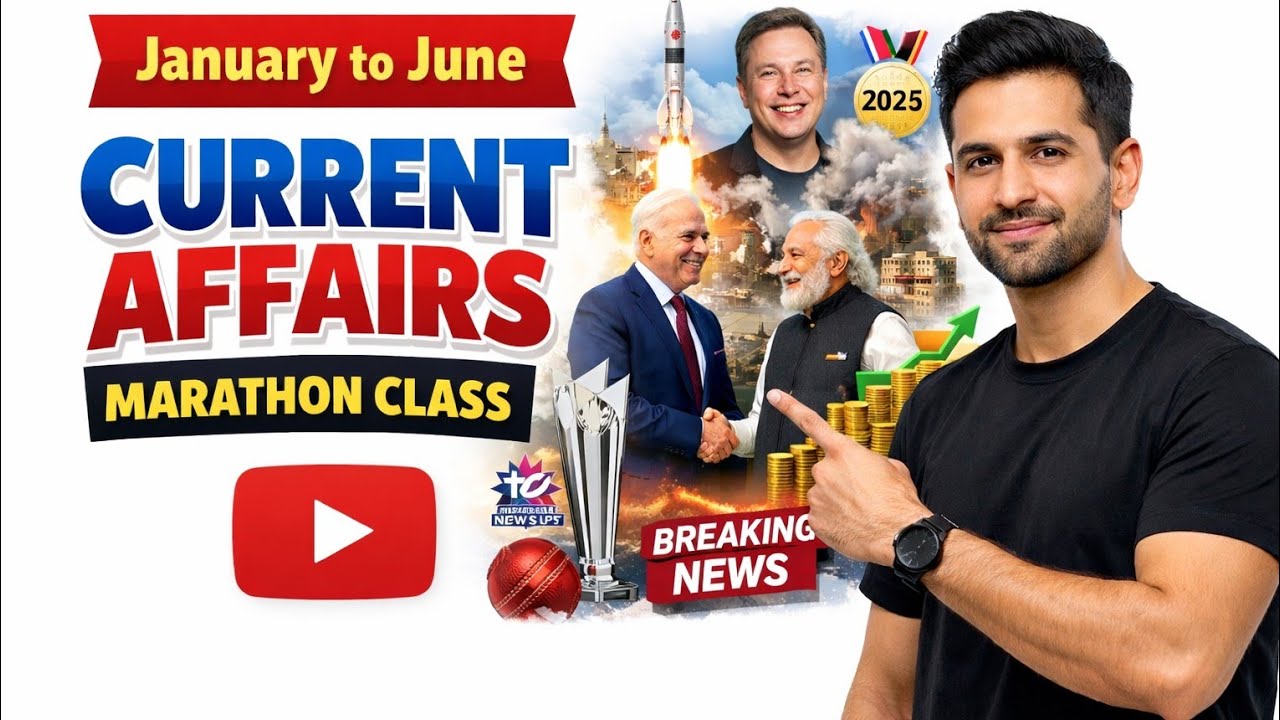 January to June 2025 Current Affairs Marathon Class | Complete Revision for All Exams