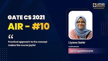 Congratulations Liyana Sahir secured AIR 10 in GATE CS 2021 | Course Enrolled | GATE APPLIED COURSE