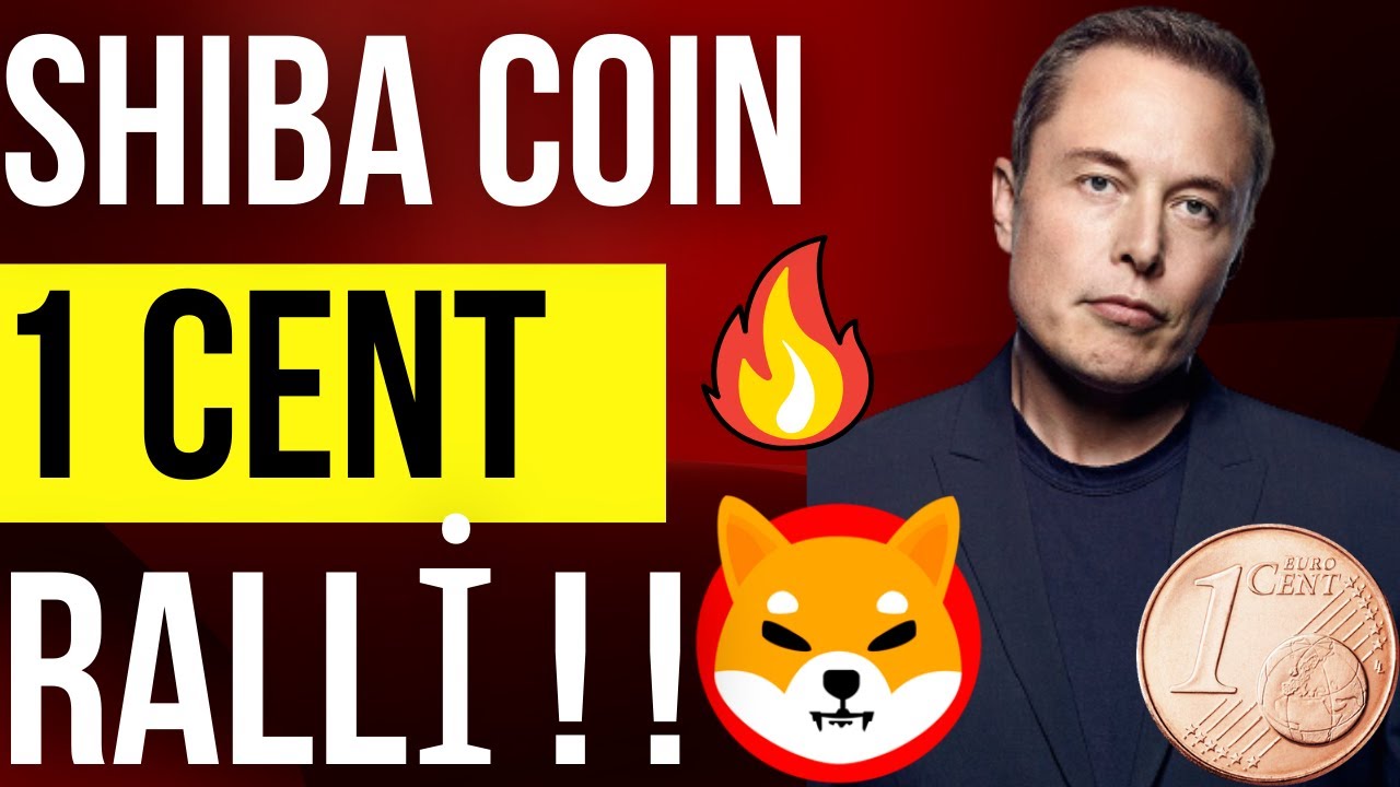 SHİBA COİN 1 CENT OLACAK MI! 🔥 SHİBA İNU COİN SON DAKİKA HABERİ !🤑
