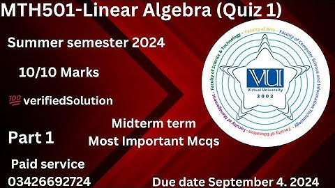 MTH501 - Linear Algebra (Quiz 1) summer semester 2024 💯 verified Answers