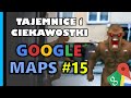 Google maps  tajemnice i ciekawostki 15