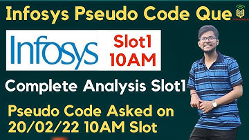 Infosys 20/02/2022 PSEUDO Code Question| 10AM Slot 1 Complete Analysis| Most Important Questions