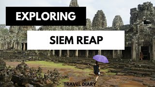 Siem Reap Travel Diary