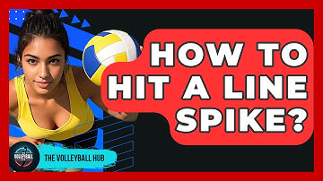 How To Hit A Line Spike? - The Volleyball Hub