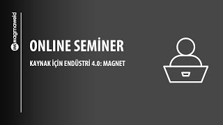 Online Seminer Kaynak Için Endüstri 4.0 Magnet