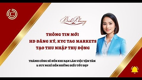 HOT - HD ĐĂNG KÝ, NẠP CBIT VÀO TAG MARKETS TẠO THU NHẬP THỤ ĐỘNG