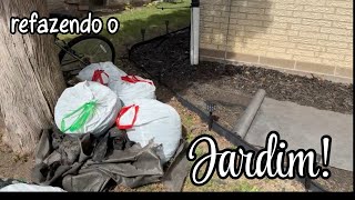 TEMPO DE REFAZER O JARDIM ! | VLOG DE DOMINGO (VIDA NOS EUA) 