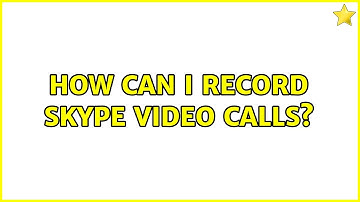 Ubuntu: How can I record Skype video calls?
