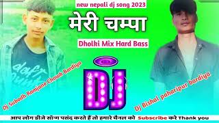 Meri Champa Sushma Magar Anxmus Bikram Chauhan Viral Nepali Dj Song Remix By Dj Subodh Ramjane Chowk