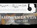 【TAB譜付】ALONE EN LA VIDA L'Arc〜en〜Ciel Guitar Cover