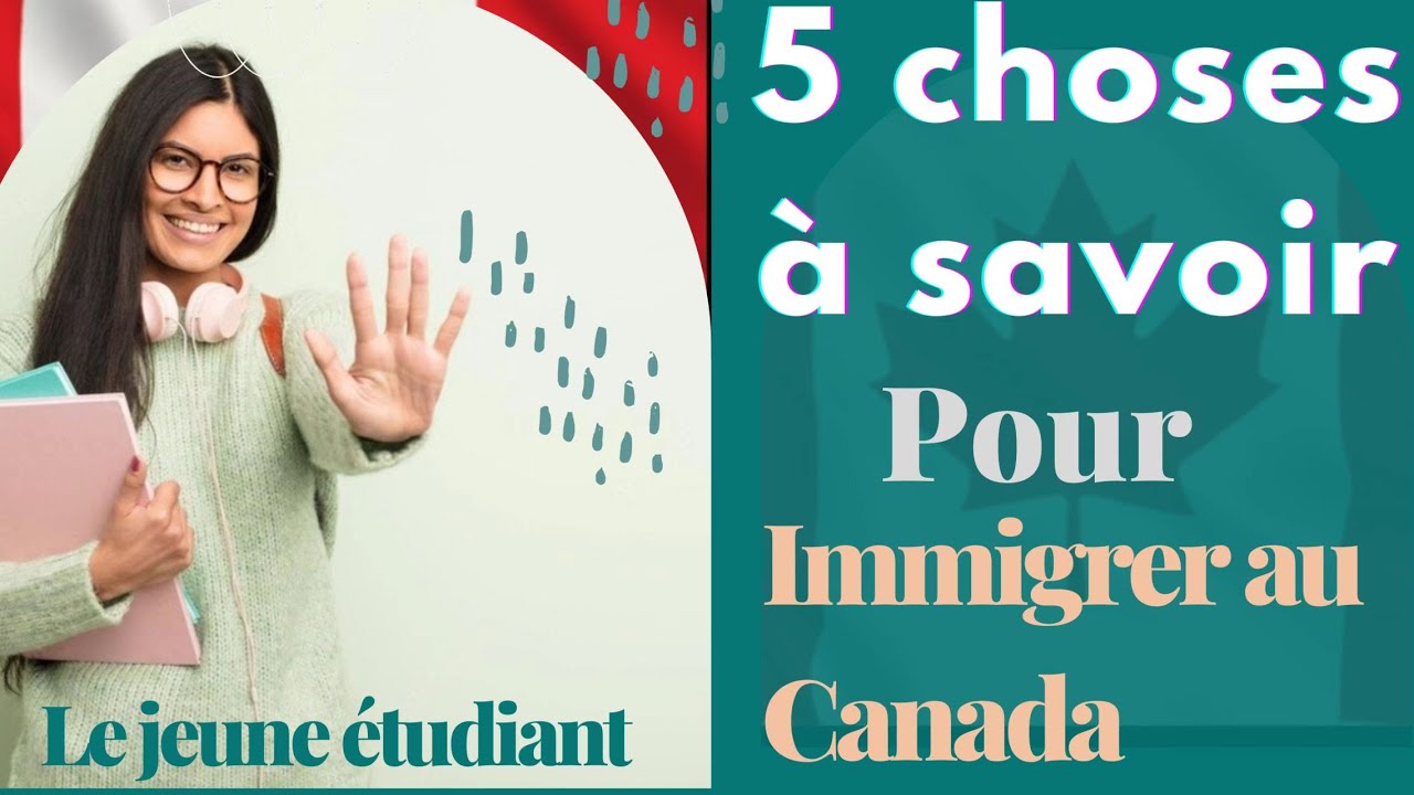 5 choses à faire pour immigrer au Canada (bien se preparer) - YouTube