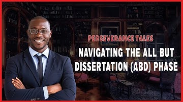 Perseverance Tales Navigating the All But Dissertation (ABD) Phase