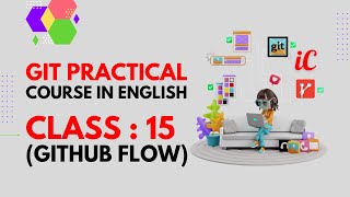 Git Course in English : Class 15 - Github flow