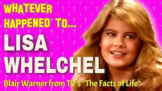 Whatever Happened To Lisa Whelchel - Blair Warner From Tvs The Facts Of Life