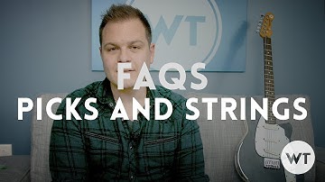 FAQs - Picks and strings