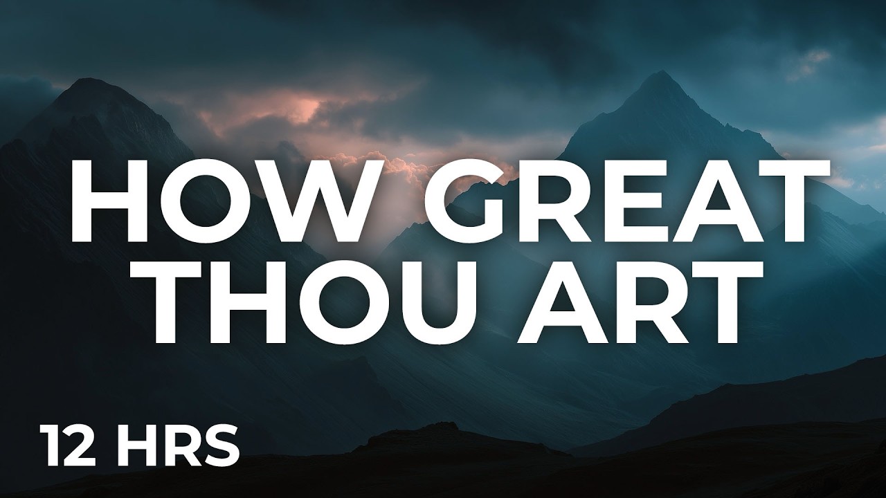 How Great Thou Art | 12 Hour Soaking Instrumental