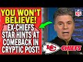  big news chiefs star hints at a shocking comeback kc chiefs news today