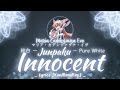 【FULL】『Junpaku Innocent』— Maria Cadenzavna Eve — Lyrics[Kan/Rom/Eng]