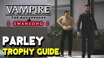 Vampire The Masquerade Swansong PARLEY TROPHY GUIDE | How to exfiltrate Jason without kills
