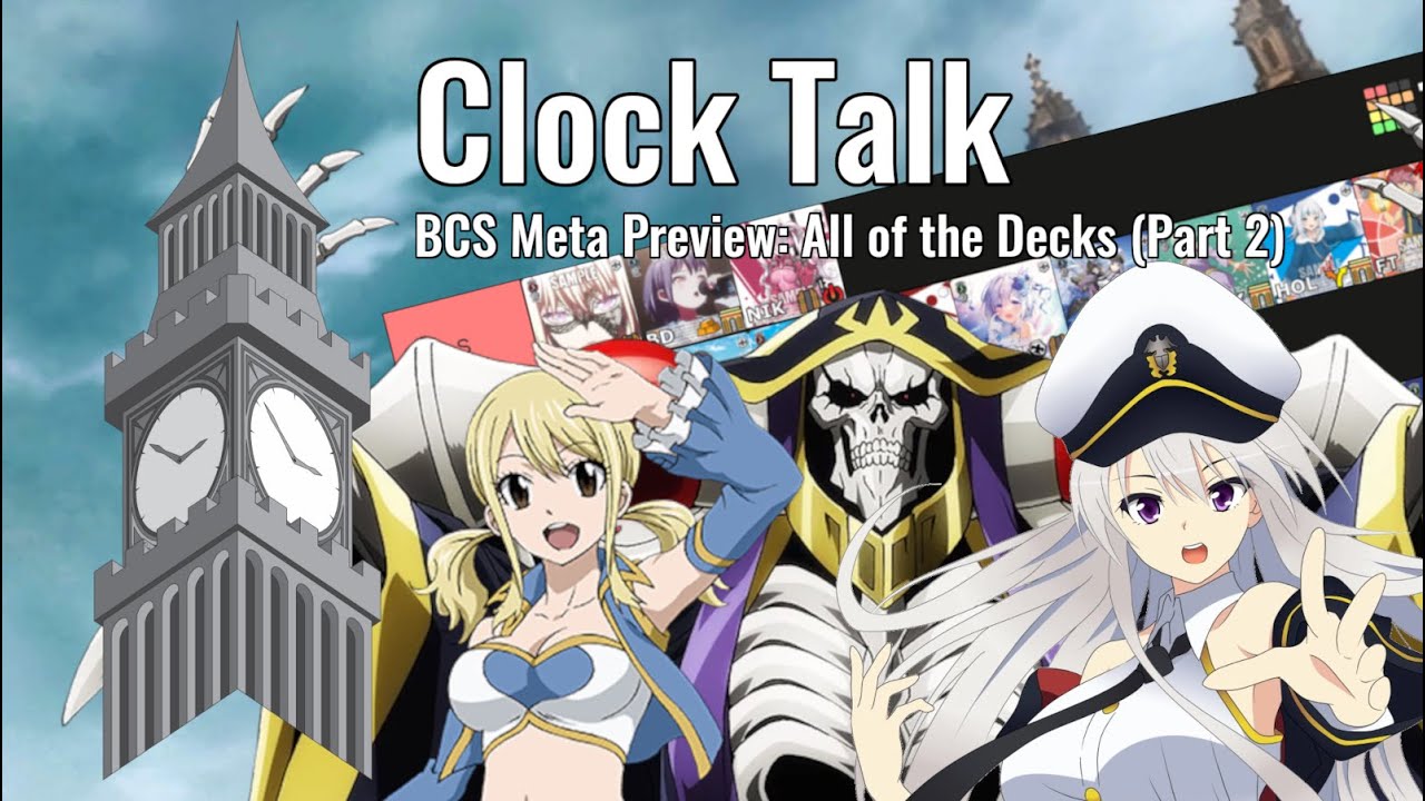 Tierlist Time! All of the Decks (Part 2, Everything Else) | Clock Talk | Episode 130 | Weiss Schwarz