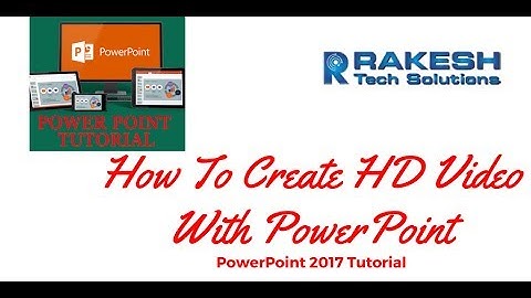 PowerPoint 2017 Tutorial  - How To Create HD Video With PowerPoint | Convert PowerPoint to Video
