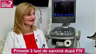 Dr Irina Oproiu: primele 3 luni de sarcină după FIV