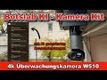 Botslab W510 Test – 4K Akku Überwachungskameras W510 mit Solar &amp; AI / KI ohne monatliche Gebühren
