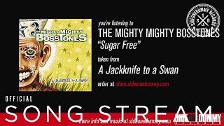 The Mighty Mighty BossToneS - Sugar Free (Official Audio)