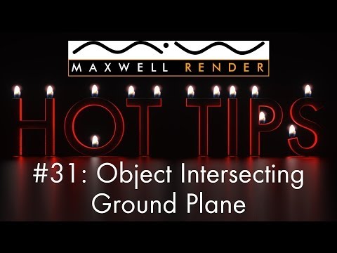 Maxwell Render HOT TIPS Tutorial #31 - Object Intersecting Ground Plane
