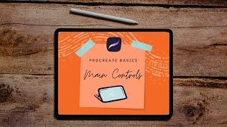 PROCREATE BASICS | MAIN CONTROLS & GESTURES