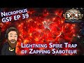 First uber attempts  level 98 lightning spire trap of zapping saboteur  necropolis gsf ep 39