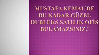 MUSTAFA KEMAL'DE LALE APARTMANINDA SATILIK DUBLEKS OFİS