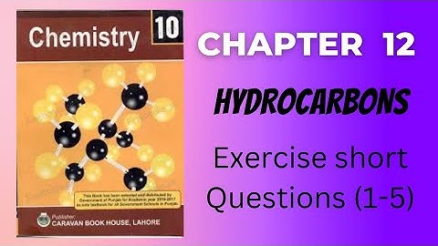 class 10 chemistry chapter 12 hydrocarbons | exercise short questions (1-5)