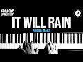 Bruno Mars - It Will Rain Karaoke Piano Lyrics Acoustic Cover Instrumental LOWER KEY