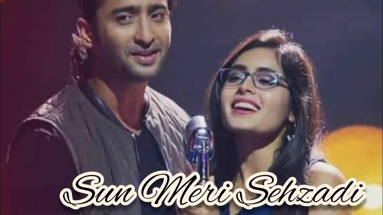 A⭐M Sun meri Sehzadi...