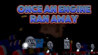 Once An Engine Ran Away Terrifying Tunes
