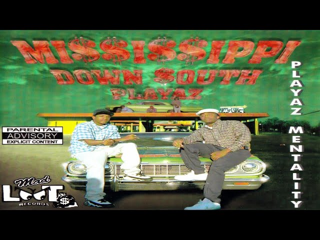 MISSISSIPPI DOWN SOUTH PLAYAZ - PLAYAZ MENTALITY (FULL ALBUM