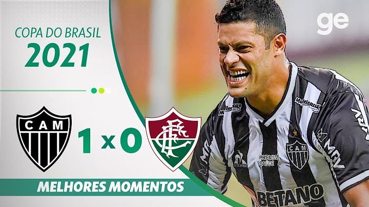 ATLÉTICO-MG 1 X  0 FLUMINENSE | MELHORES MOMENTOS | QUARTAS DE FINAL COPA DO BRASIL 2021 | ge.globo