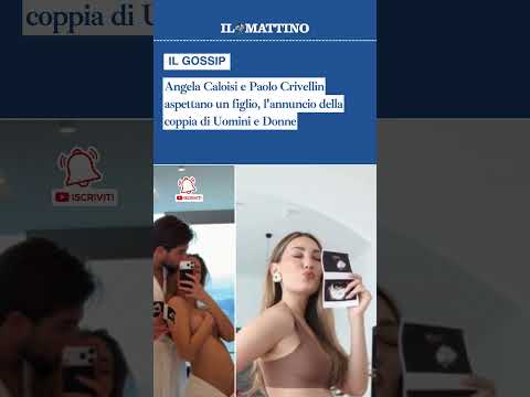 Video Angela Caloisi e Paolo Crivellin aspettano un figlio, l'annuncio della coppia di Uomini e Donne