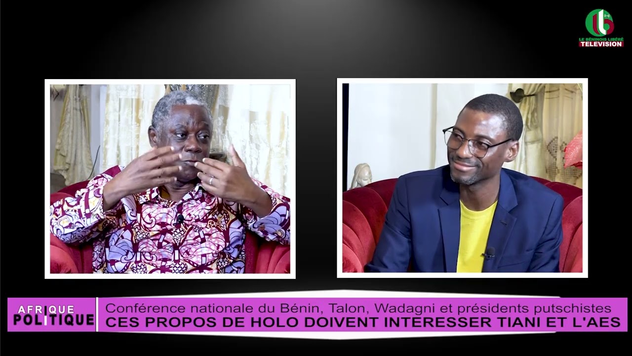 Conférence nationale,Talon,Wadagni, putschistes:CES PROPOS DE HOLO DOIVENT INTERESSER TIANI ET L'AES