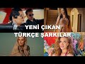 Yeni Çıkan Türkçe Şarkılar | Eylül 2025 Yeni Çıkan Şarkılar