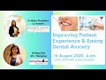 Improving patient experience  easing dental anxiety  dr shilpi cofounder highgate dental clinic