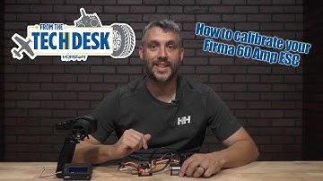From the Tech Desk: How to calibrate your Firma 60 Amp ESC