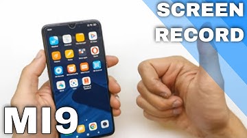 How to RECORD screen in Xiaomi MI9