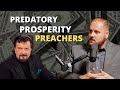 Predatory Prosperity Preachers vs. Scripture