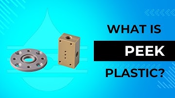 What Is PEEK Plastic? Everything You Need To Know in 2 Minutes